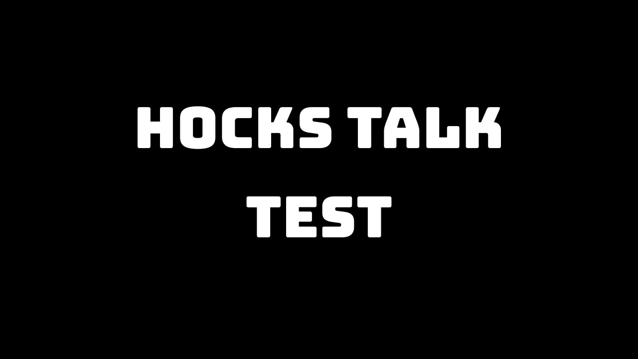 Hocks Talk Test