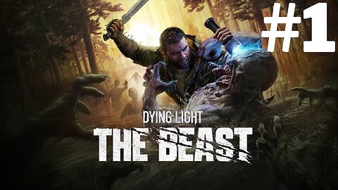Dying Light The Beast - Part 1