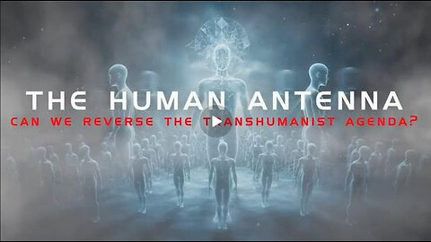 THE HUMAN ANTENNA (2025) ▪️ DEATH VAXX DOCUMENTARY