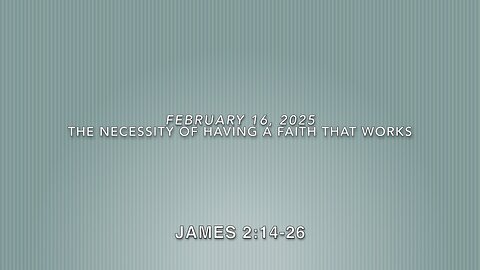 The Necessity of Having a Faith That Works