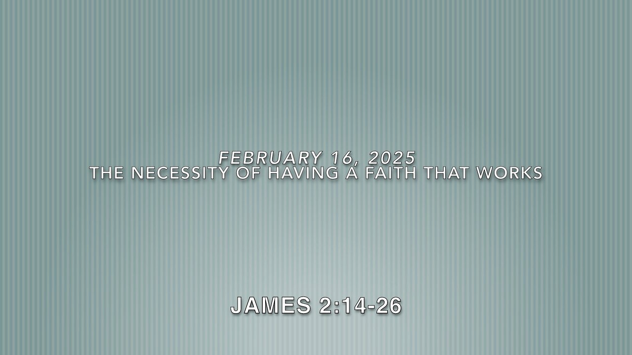 The Necessity of Having a Faith That Works