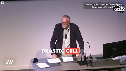 Cambridge professor on stage: "the only alternative is to cull the population back to 1 billion"!!