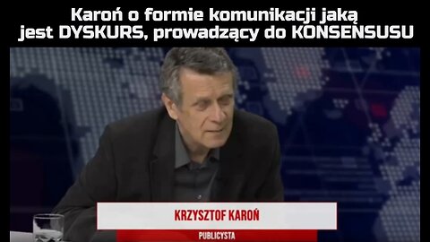Karoń o formie komunikacji jaką jest DYSKURS, prowadzący do KONSENSUSU