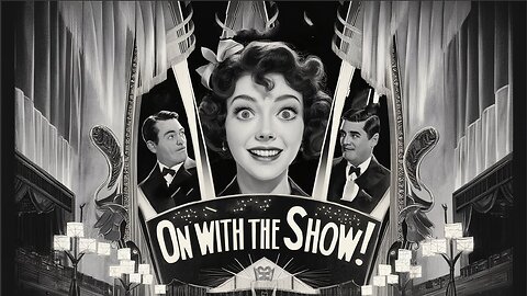 ON WITH THE SHOW (1929) Arthur Lake, Betty Compson & Joe E. Brown | Musical | B&W | Old Hollywood