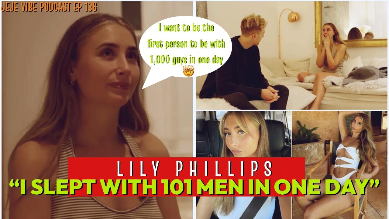 Lily Phillips is ready for 1,000 Men 24 Hours after 101 Men, aiming for World Record | JEJE VIBE EP 136