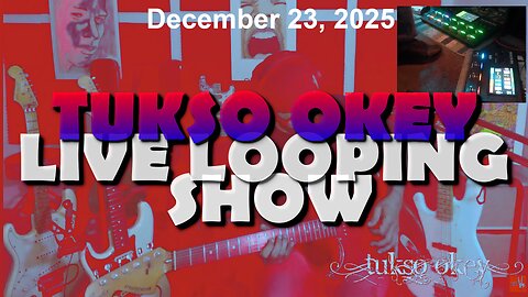 Tukso Okey Live Looping Show - Tuesday, December 23, 2025