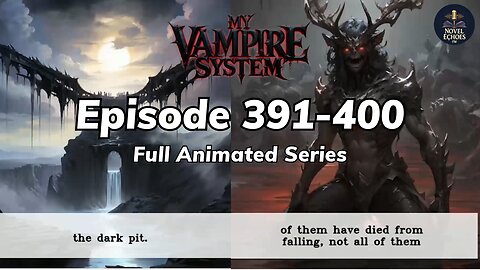 My Vampire System Episode 391-400 Animated audio book