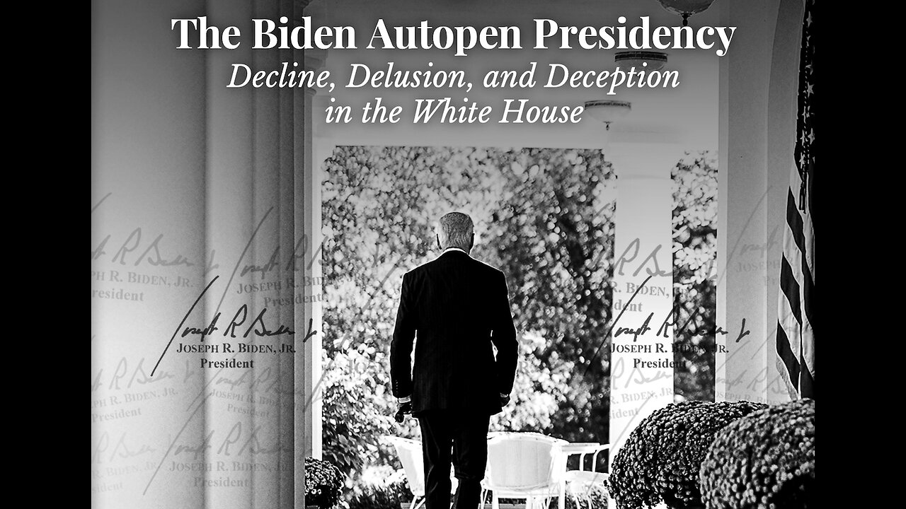The Biden Autopen Presidency