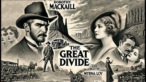 THE GREAT DIVIDE (1929) Dorothy Mackaill, Ian Keith & Myrna Loy | Western | B&W | Classic Film