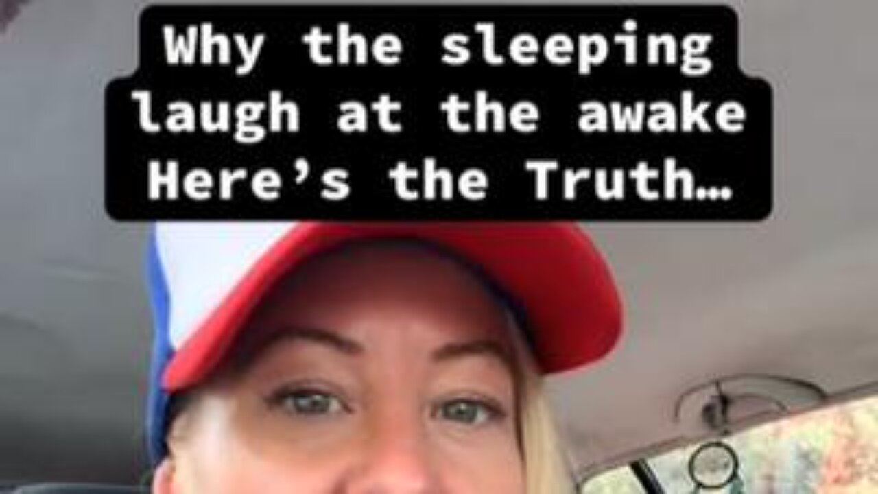 While The Sleeping Laugh at the Awake... Here is the Truth...