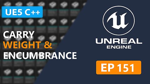 UE5 C++ Survival Game | Carry Weight & Encumbrance Mechanics - EP 151