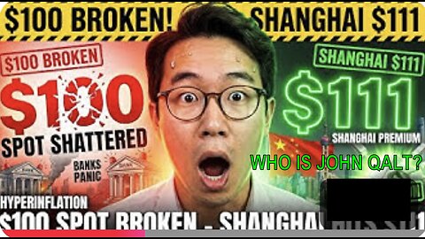 JOHN QALT W/ ASIAN GUY - SILVER $100 BROKEN! Banksters Panic as Shanghai Hits $100