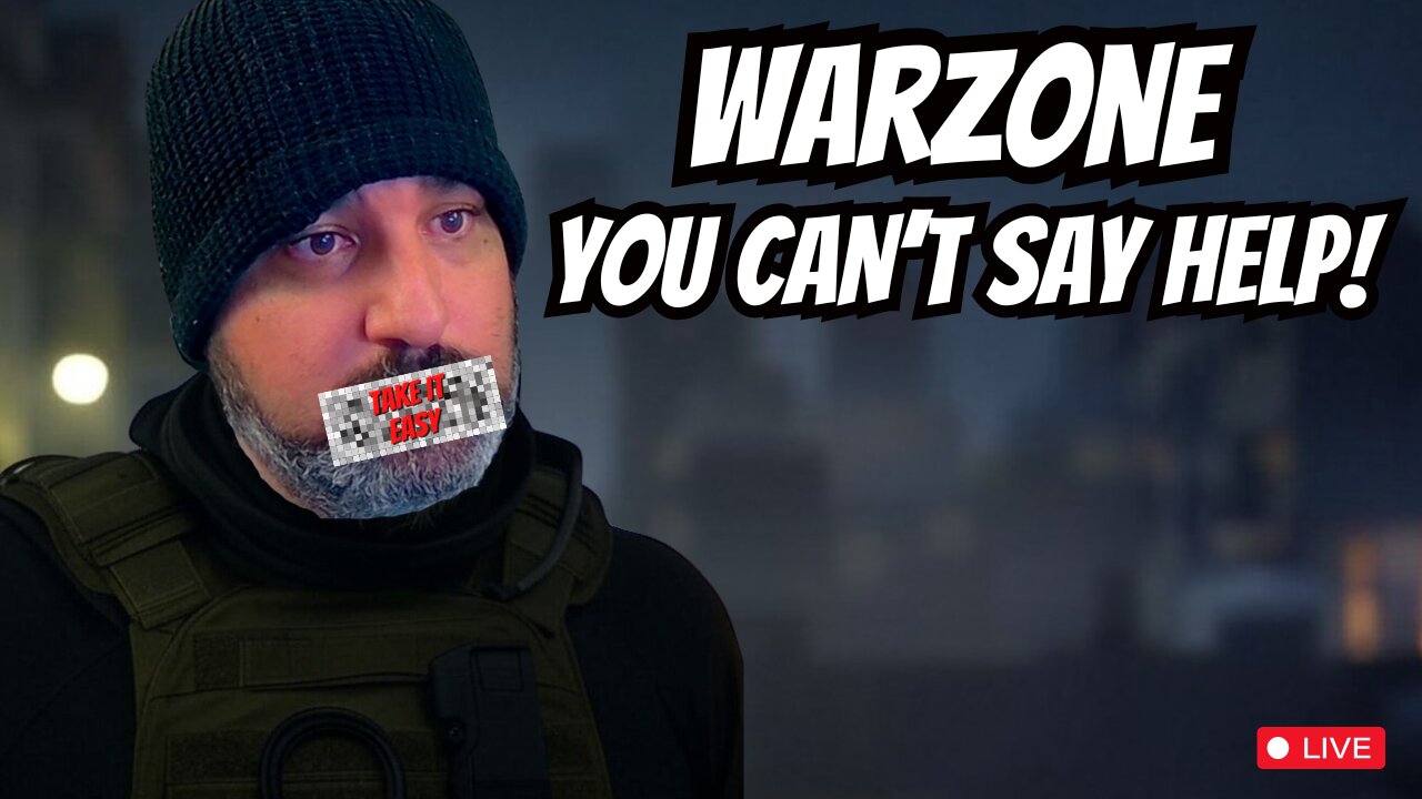 🔴LIVE - WARZONE | YOU CAN'T SAY HELP!