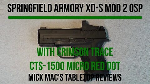Springfield Armory XD-S Mod 2 OSP 9mm Sub-Compact Pistol Tabletop Review - Episode #202522