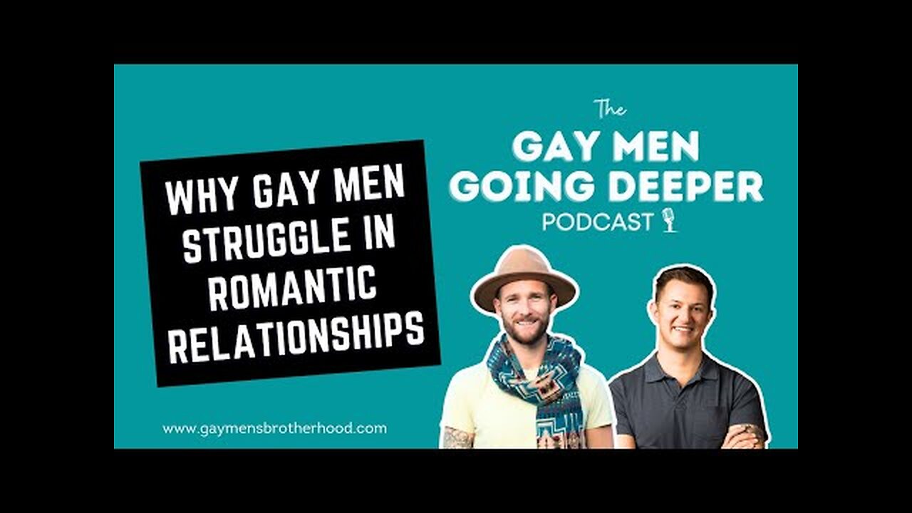 Gay Men Struggle in Romantic Relationships (How to Overcome it and Develop Secure Attachment)