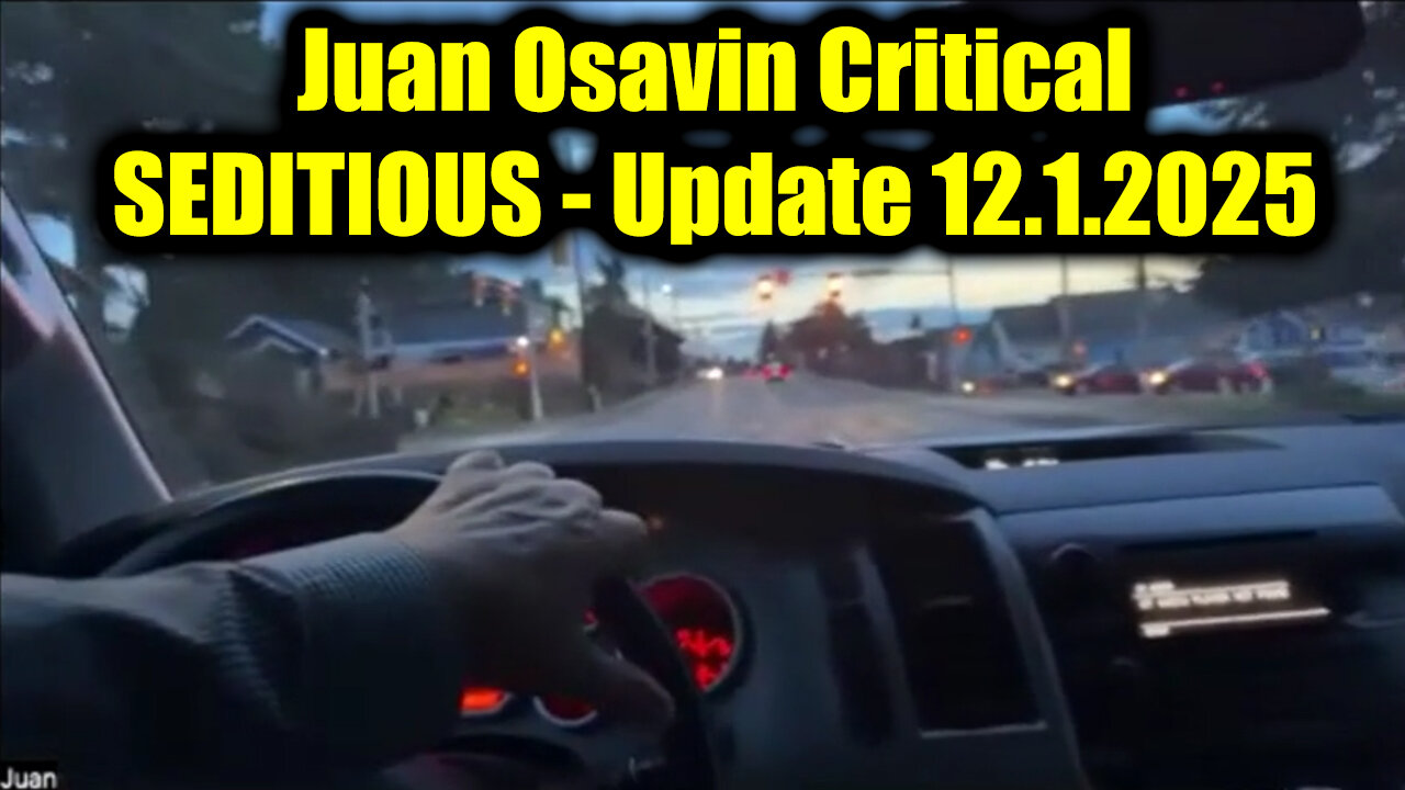 Juan Osavin Critical SEDITIOUS - Update 12.1.2025