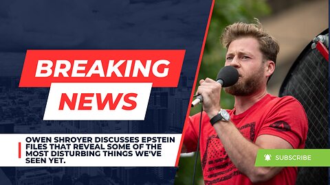 BREAKING: Owen Shroyer Discusses Some Of The Most Disturbing Things Found In The Epstein Files