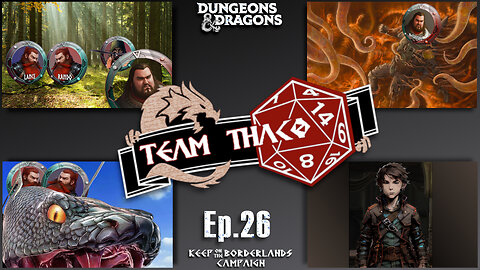 KAIJUS 'n HOBBITS, OH MY! | D&D w. TeamTHAC0, Ep.26 of KeepOnTheBorderlands campaign