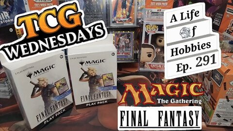 MTG Final Fantasy 3-Pack Hangers on TCG Wednesday e291
