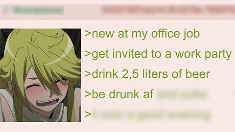 Anon Is Drunk AF at His New Job | 4Chan Greentext Stories