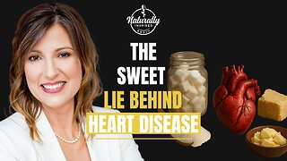 The Sweet Lie Behind Heart Disease