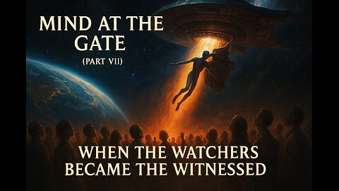 Mind at the Gate (Part 7)