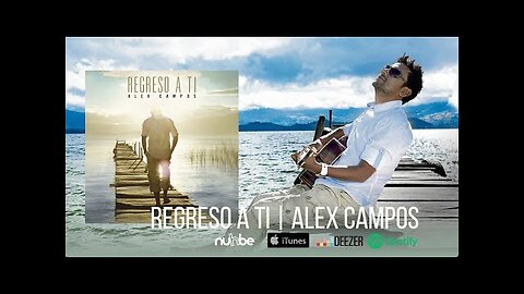 Alex Campos - Regreso a Ti - Album Completo.