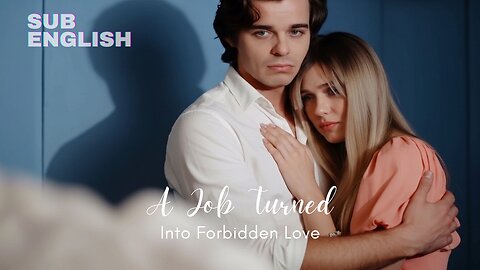 A Job Turned Into Forbidden Love