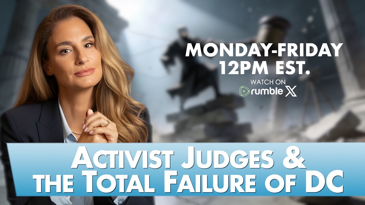 Activist Judges & the Total Failure of DC