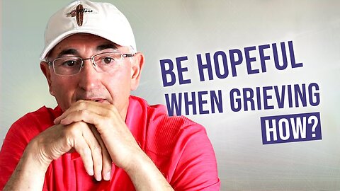 How To Be Hopeful When Grieving! Q&A#349