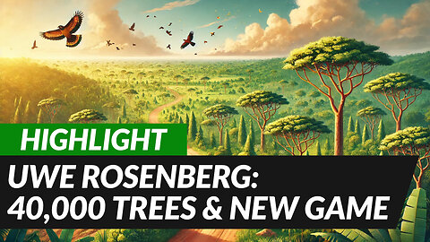 How Uwe Rosenberg Plants 40,000 TREES With Games! 🌱🌍🎲