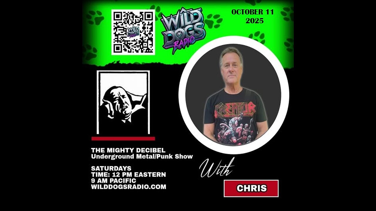 THE MIGHTY DECIBEL SHOW on WILD DOGS RADIO - Oct 11/25