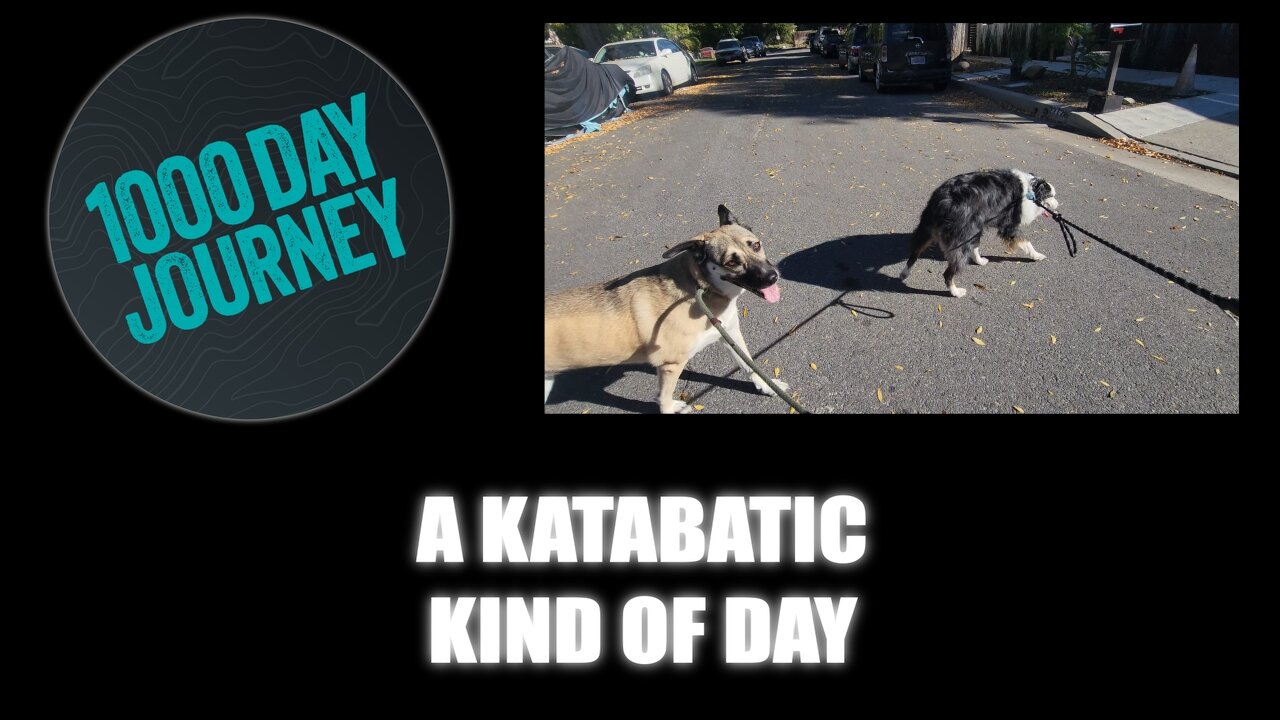 1000 Day Journey 0874 A Katabatic Kind of Day