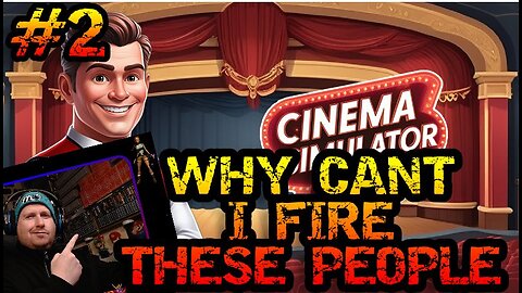 Cinema Simulator 2025 | Episode 2 | Too many staff?