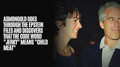 Asmongold goes through the Epstein Files And Discovers that The Code Word "Jerky" Means "Child Meat"