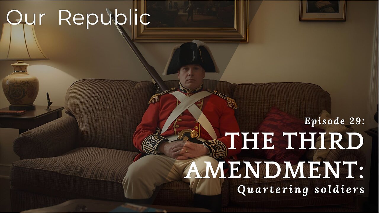 Episode 29 – The Third Amendment: Quartering soldiers