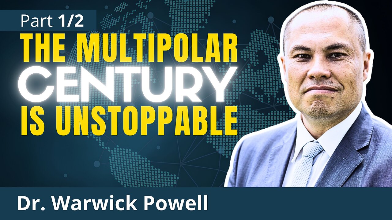 Globalisation with Multipolar Characteristics: The West is FREAKING OUT | Dr. Warwick Powell