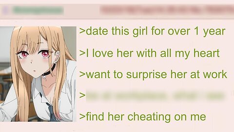 Anon Surprises His Girlfriend at Work – Finds Her Cheating | 4Chan Greentext Stories