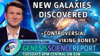 New Galaxies Discovered + Controversial Viking Bones? | GSR with David Rives