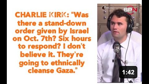 CHARLIE KIRK: “Was there a stand-down order given by Israel on Oct. 7th?"