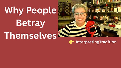 Why We Turn Against Ourselves: The Deep Psychology of Betrayal and Identity