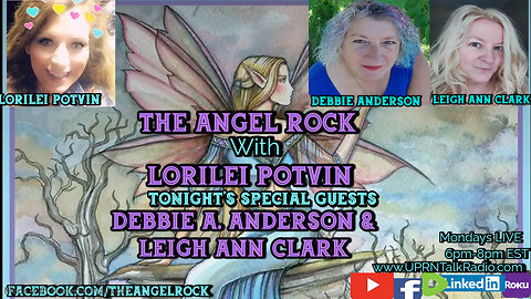 The Angel Rock with Lorilei Potvin & Special Guests Leigh Ann Clarke & Debbie A. Anderson