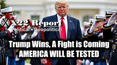 New X22 Report Jan 9 - Trump Wins, A Fight Is Coming...AMERICA WILL BE TESTED