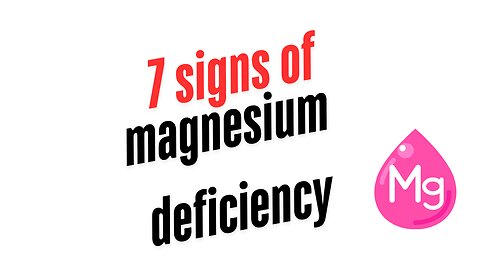 7 symptoms says you have a magnesium deficiency.