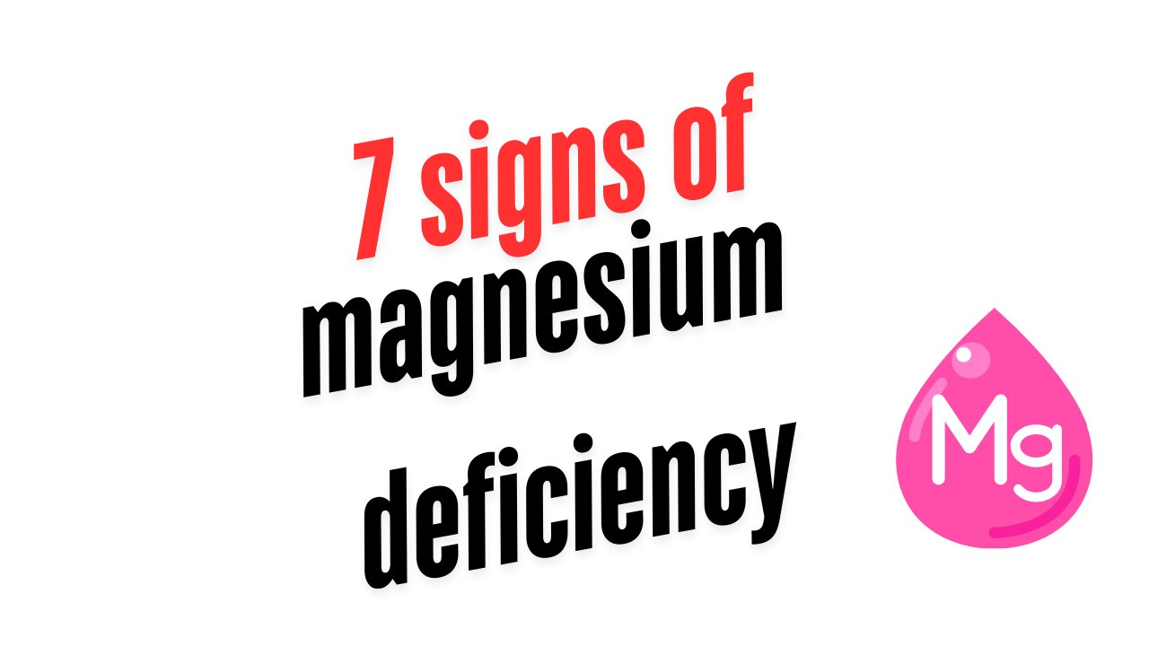 7 symptoms says you have a magnesium deficiency.