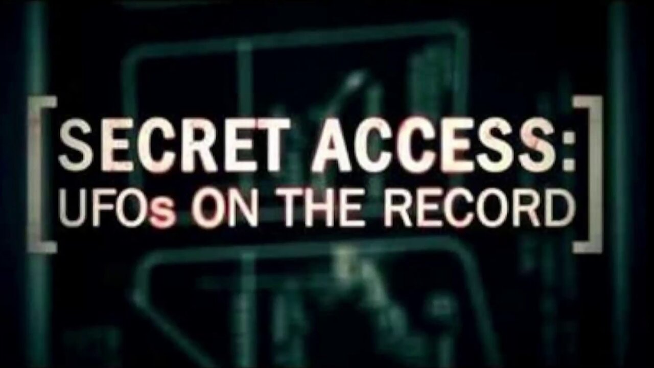 Secret Access: UFOs on the Record (2011) documentary