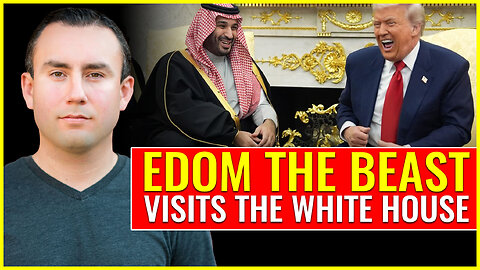 Edom the beast (MbS) visits the White House