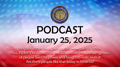 The Pray for America Podcast - January 25, 2025