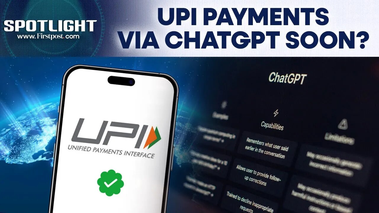 OpenAI's ChatGPT In Pilot Testing For AI-Enabled UPI Payments In India | Spotlight | N18G