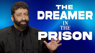 The Dreamer In The Prison | Jonathan Cahn Sermon